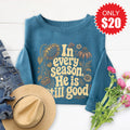 He Is Still Good Sweatshirt - Heather Deep Teal - 20 product image 1