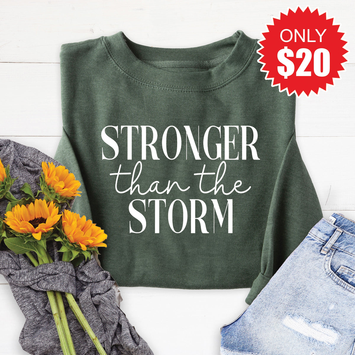 Stronger Than The Storm Sweatshirt - Heather Forest - 20 product image 1