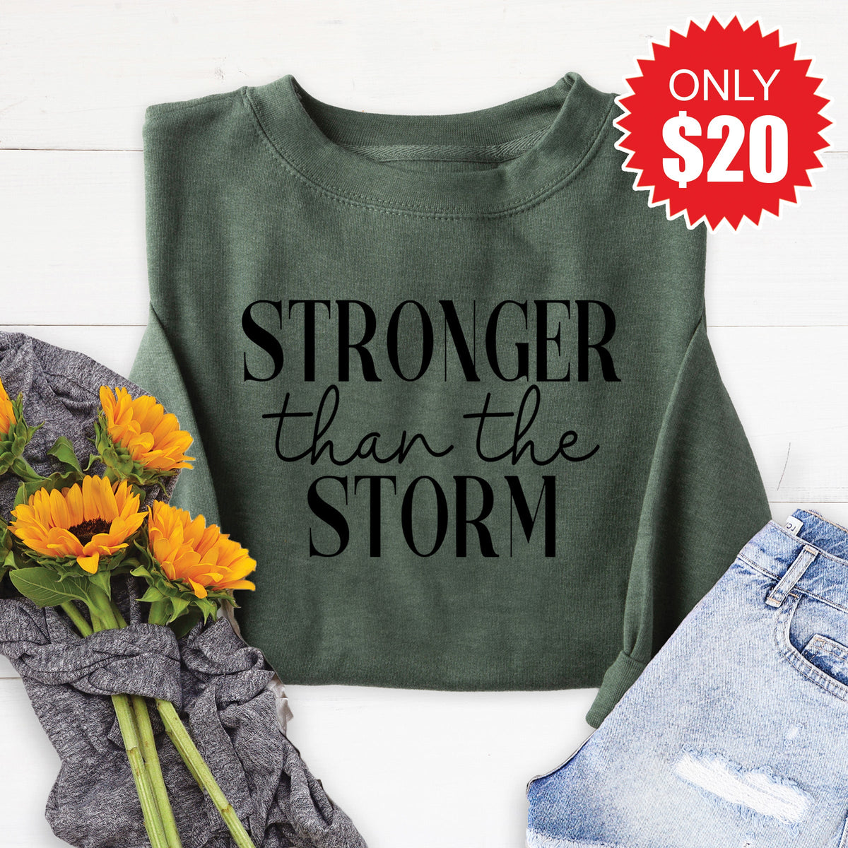 Stronger Than The Storm Sweatshirt - Heather Forest - 20 product image 1