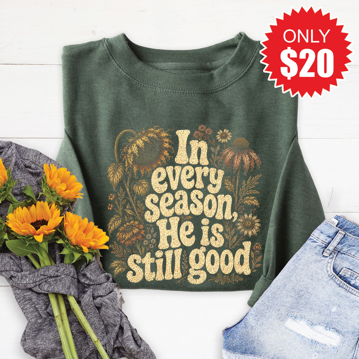 He Is Still Good Sweatshirt - Heather Forest - 20 product image 1