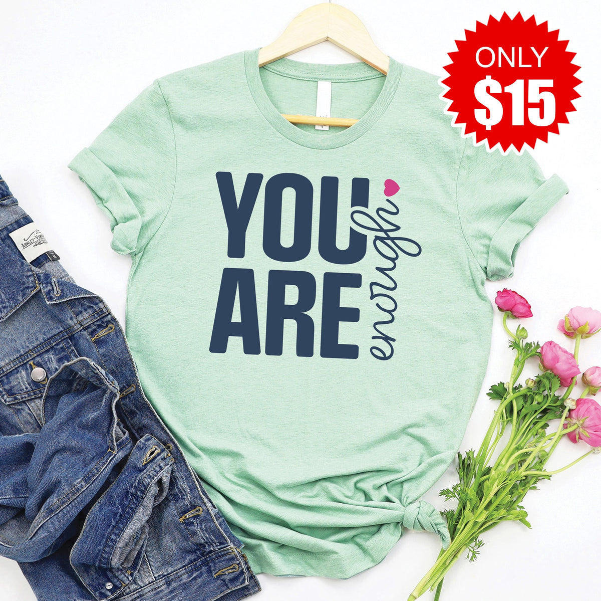 You Are Enough Tee - Heather Honeydew - 15 product image 1