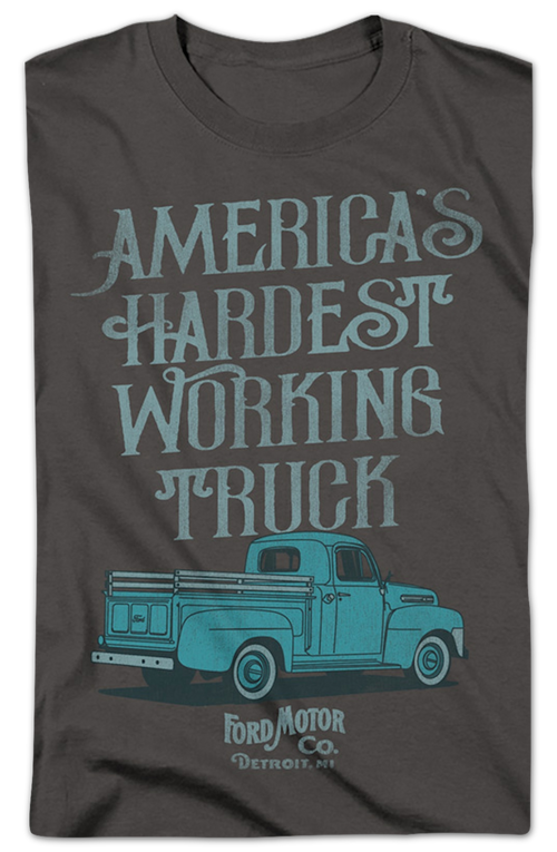 America's Hardest Working Truck Ford T-Shirt product image 2