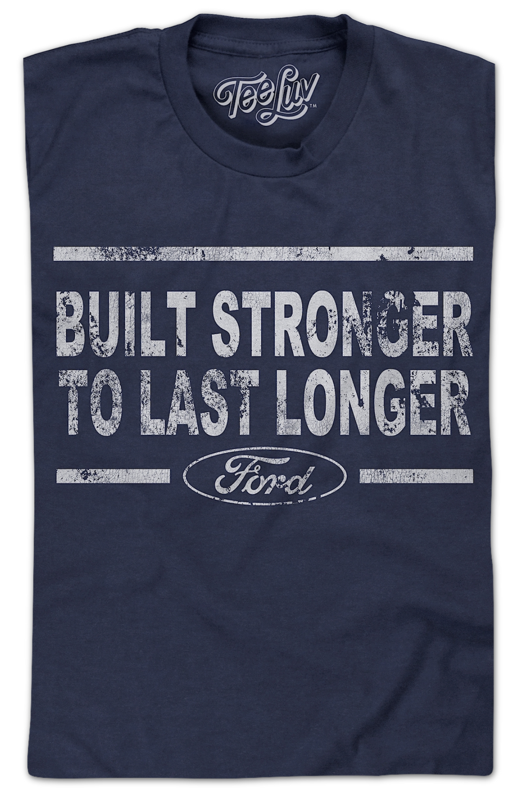 Built Stronger To Last Longer Ford T-Shirt product image 2