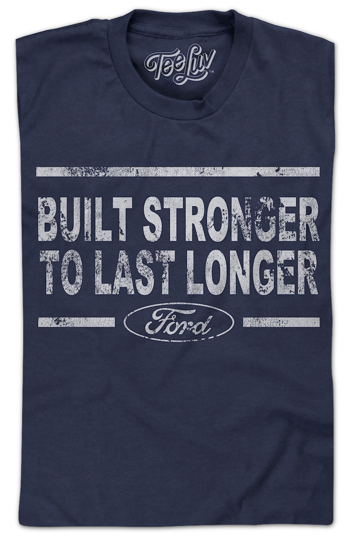 Built Stronger To Last Longer Ford T-Shirt product image 2