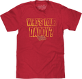 Who's Your Daddy? Sugar T-Shirt product image 1