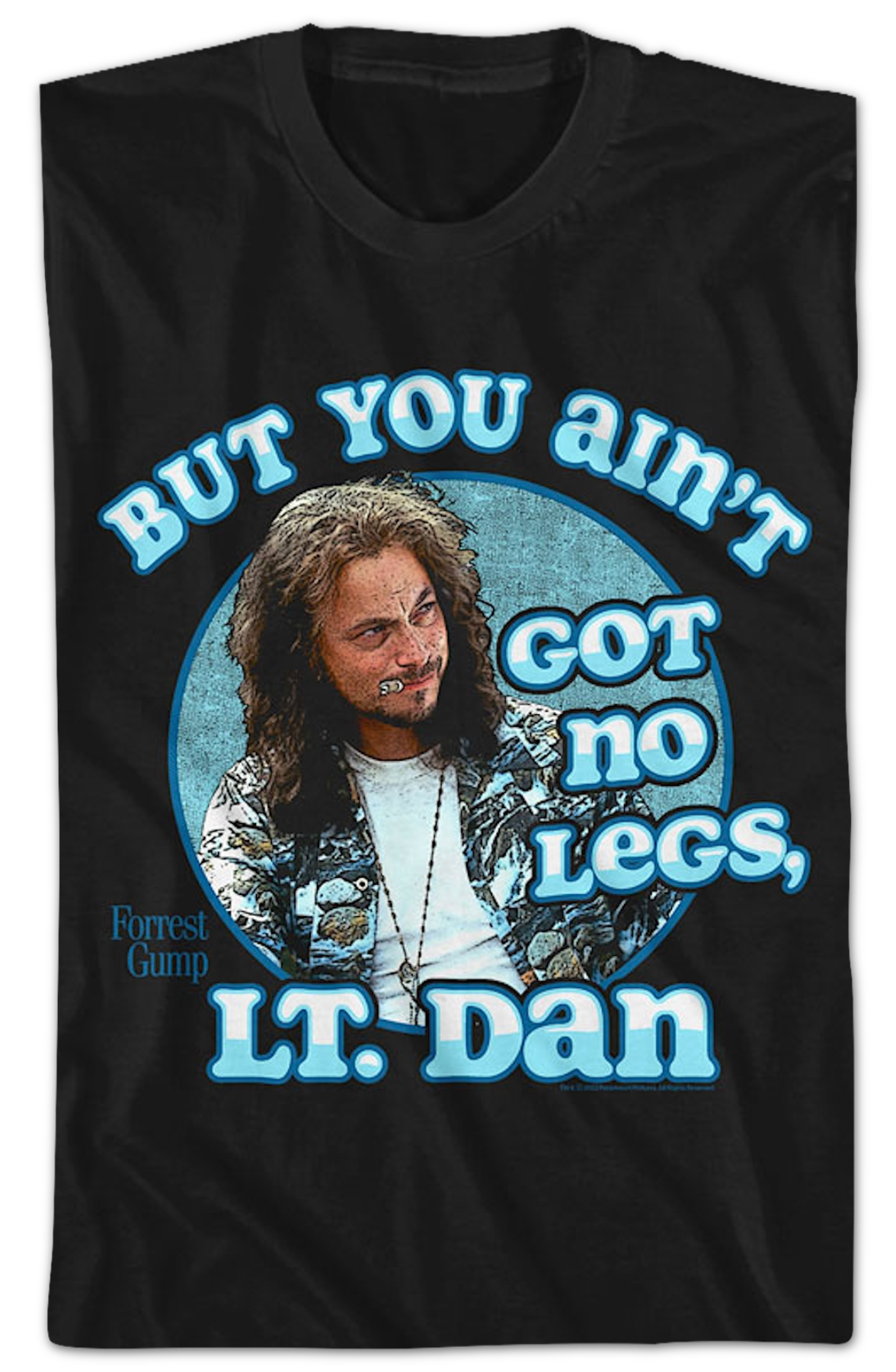 You Ain't Got No Legs Lt. Dan Forrest Gump T-Shirt product image 2